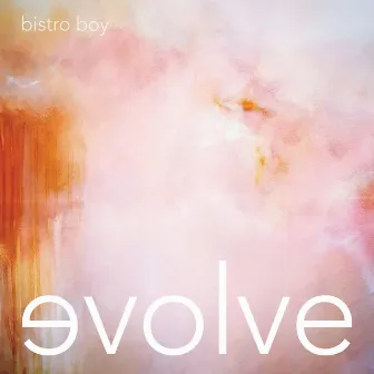 evolve by Bistro Boy