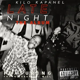 LATE NIGHT The Album by Kilo Kapanel