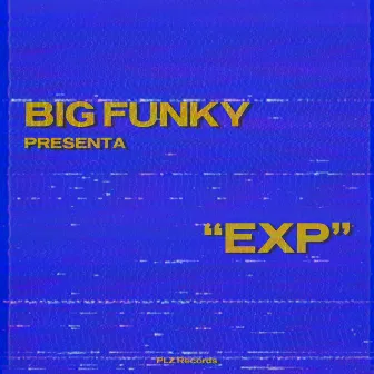 Exp by Big Funky