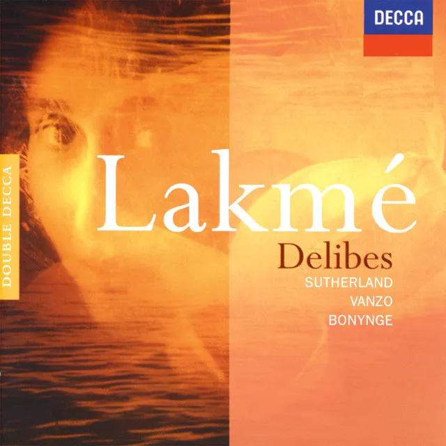 Lakmé / Act 1: A l'heure accoutumée