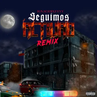 Seguimo Activao (Remix) by IGNACIOFLYYYY