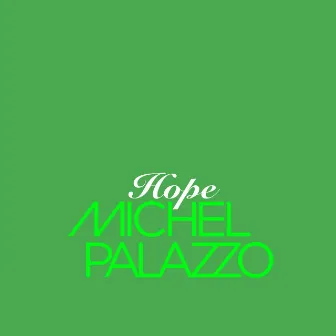 Hope by Michel Palazzo