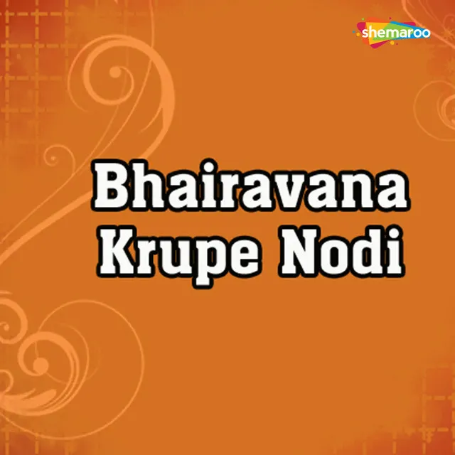 Bhairavana Krupe Nodi