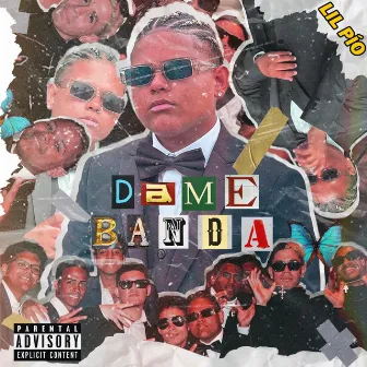 DAME BANDA by Lil Pio