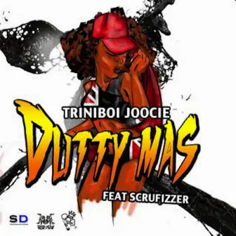 Dutty Mas by Triniboi Joocie