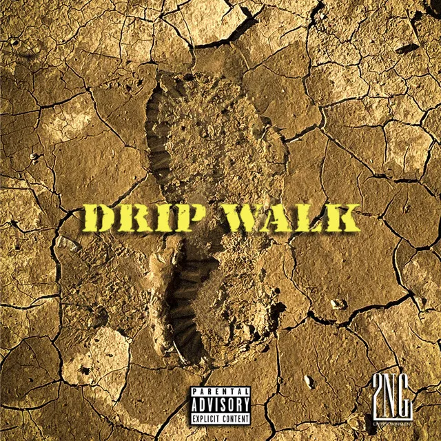 DRIP WALK