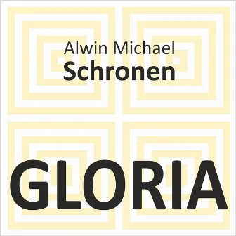 Gloria by Alwin Michael Schronen