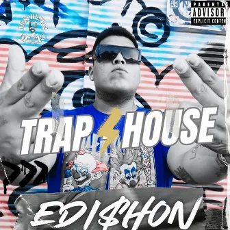 Trap House by Edi$hon