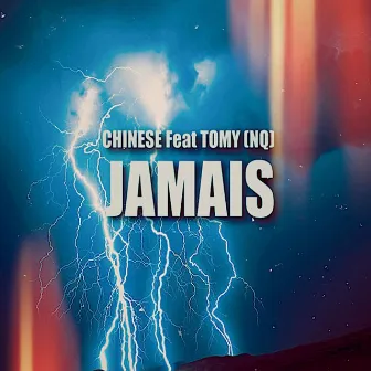 Jamais by Chinese Mc