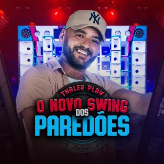 O Novo Swing dos Paredões by Thales Play