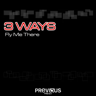 Fly Me There by 3 Ways