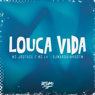 Louca Vida by MC Jootace