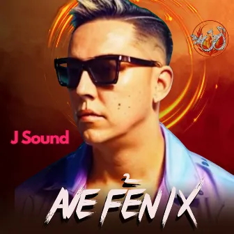 Ave Fénix by J Sound