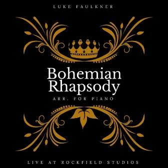 Bohemian Rhapsody (arr. For Piano) [Live at Rockfield Studios] by Unknown Artist