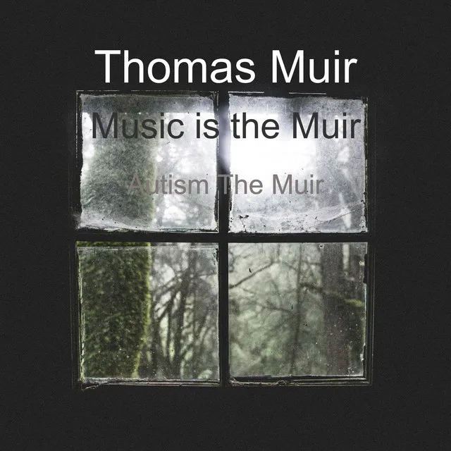 Music Is The Muir