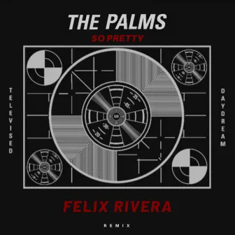 So Pretty (Felix Rivera Remix) by Felix Rivera