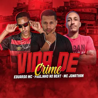 Vida de Crime by Mc Jonathan