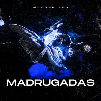 MADRUGADAS by MC JOSH EDQ