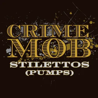 Stilettos (Pumps) by Crime Mob