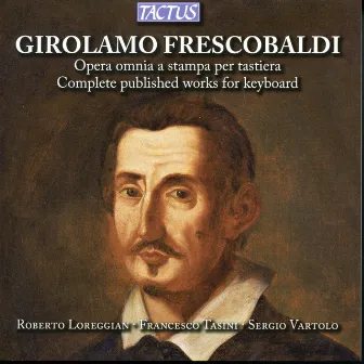 Frescobaldi: l'Opera omnia a stampa per tastiera by Alberto Turco