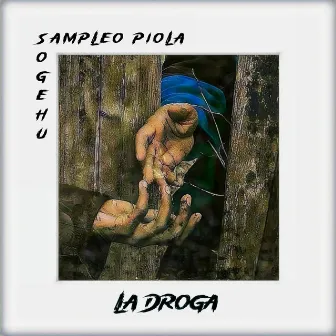 La Droga by Sampleo Piola