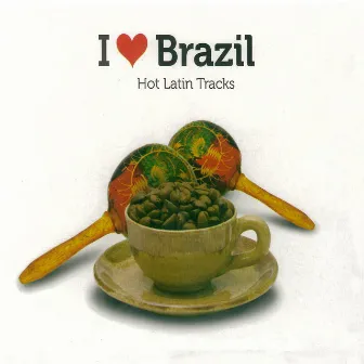 I Love Brazil, Vol. 1 by Maria Valdez