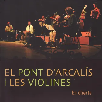 El Pont d'Arcalís i Les Violines En Directe by Les Violines