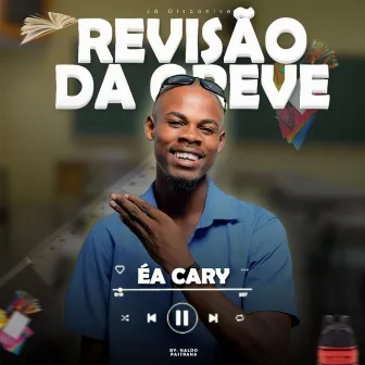 Revisão da Greve (Faixa) by Cary