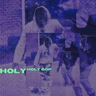 Holy Bop by King Dame