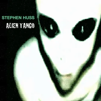 Alien Tango by Stephen Huss