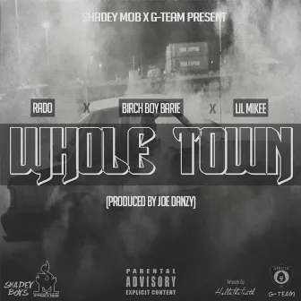 Whole Town (feat. Lil Mikee & Birch Boy Barie) by Rado