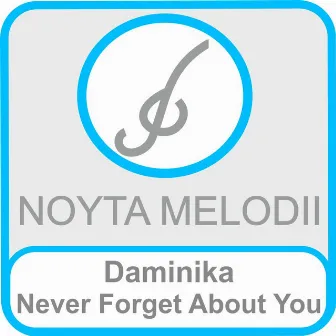 Never Forget About You by Daminika