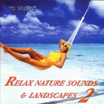 Relax Nature Sounds & Landscapes Vol. 2 by Studio Orchestra