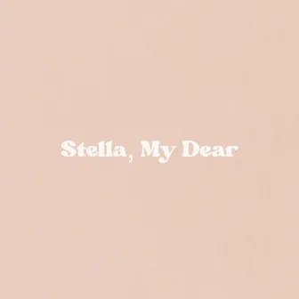 Stella, My Dear by Jackson Lundy