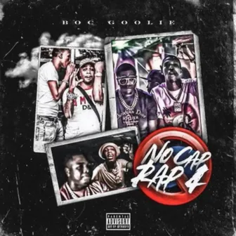 No Cap Rap 4 by Boc Goolie