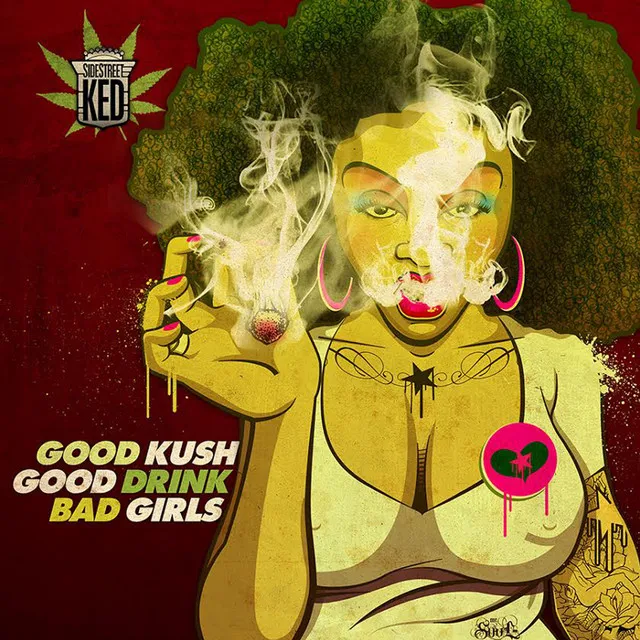 Good Kush Good Drink Bad Girls