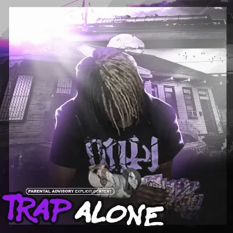 Trap Alone by Unknown Artist