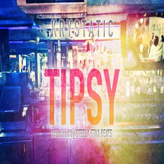 Tipsy by Krystatic