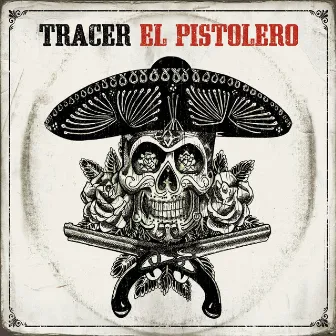 El Pistolero by Tracer