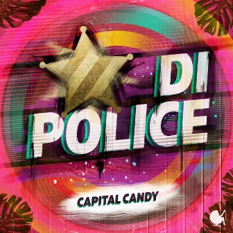 Di Police by Capital Candy