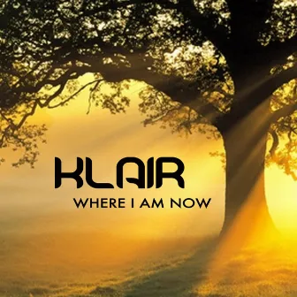 Where I Am Now by Klair