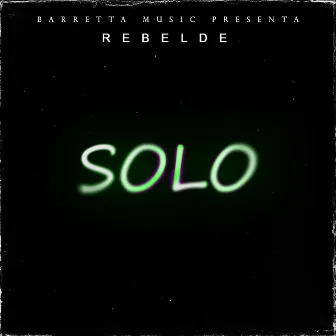 Solo by Rebelde