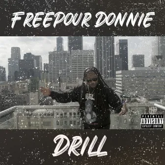 Drill by FreePour Donnie