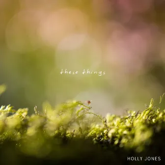 these things by Holly Jones