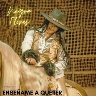 Enseñame a Querer by La Negra Flores