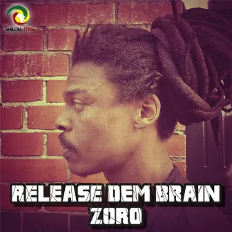 Release Dem Brain by Zoro