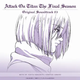 Attack On Titan The Final Season Original Soundtrack 03 by KOHTA YAMAMOTO