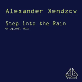 Step Into The Rain by Alexander Xendzov