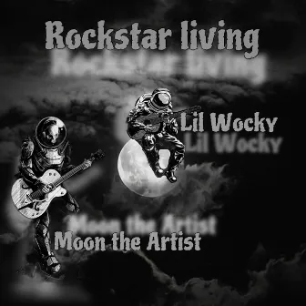 Rockstar Living by Moon the Artist