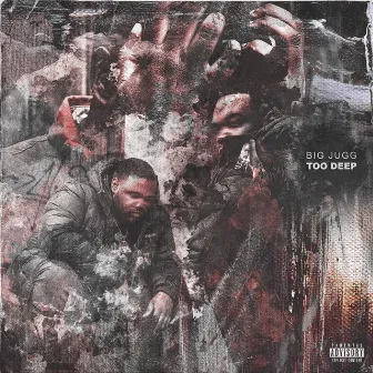 Too Deep, Pt. 1 by Big Jugg